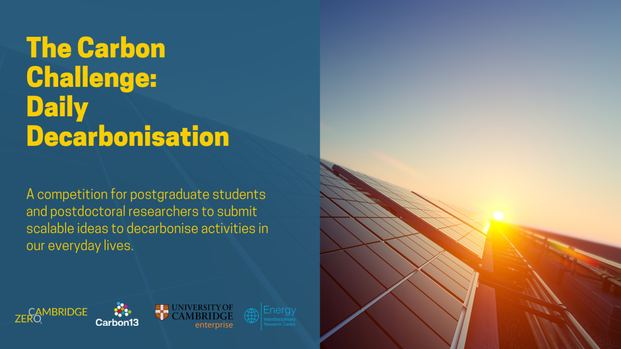 Sun rises over solar panels in the background. In the foreground, text reads: 'the carbon challenge: daily decarbonization. A competition for postgraduate students and postdoctoral researchers to submit scalable ideas to decarbonize activities in our everyday lives'. Four logos are at the bottom: Cambridge Zero, Carbon 13, Cambridge Enterprise and Energy IRC.