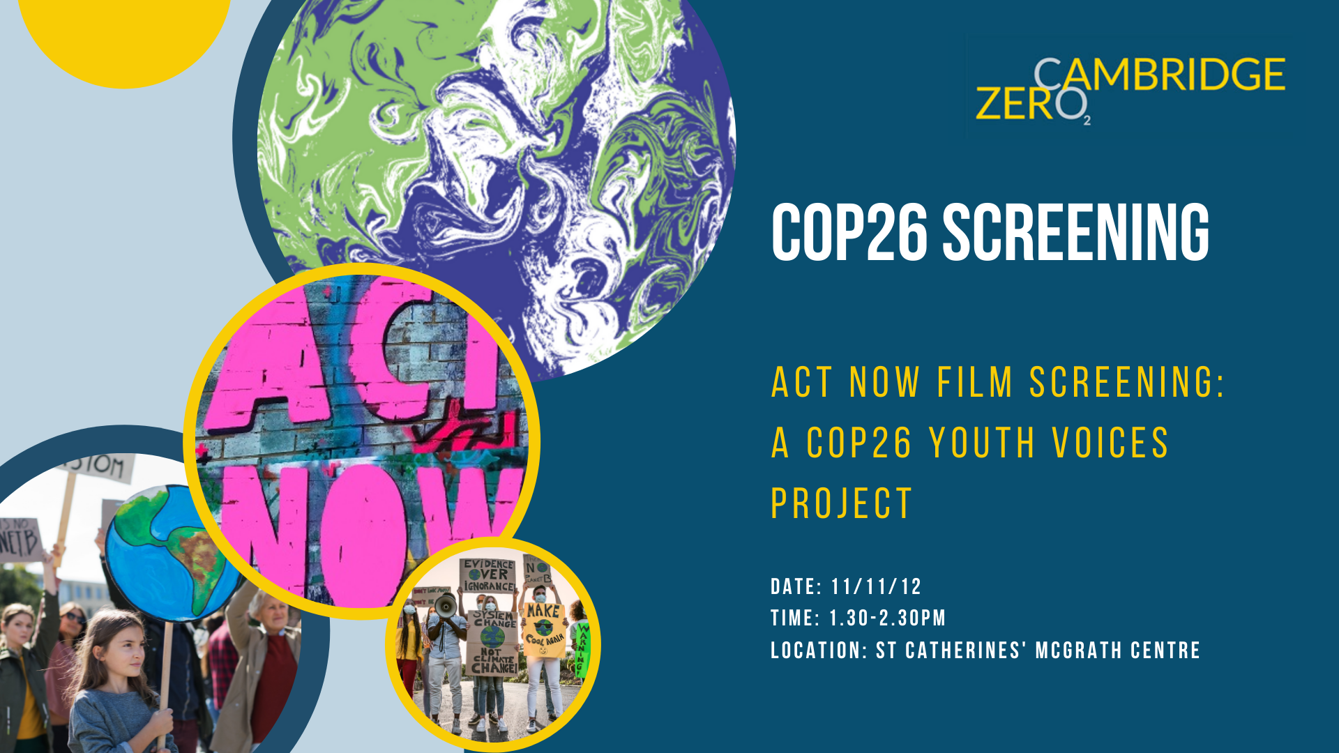 COP26 Screening: Act Now Film Screening: A cop26 youth voices project. 11th November, 1.30-2.30p, St Catherine's McGrath Centre. Images of the film and protests